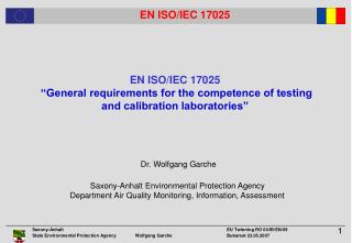 EN ISO/IEC 17025 “General requirements for the competence of testing and calibration laboratories”