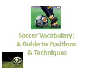 Soccer Vocabulary: A Guide to Positions &amp; Techniques