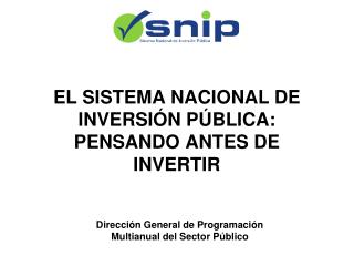 EL SISTEMA NACIONAL DE INVERSIÓN PÚBLICA: PENSANDO ANTES DE INVERTIR