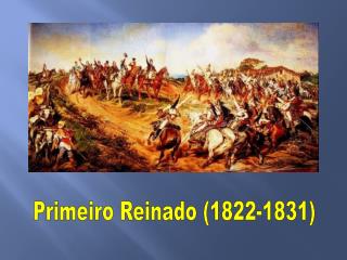 Primeiro Reinado (1822-1831)