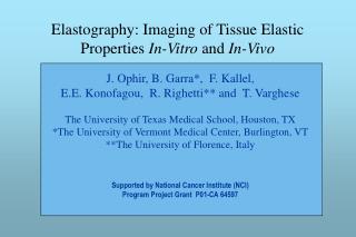 Elastography: Imaging of Tissue Elastic Properties In-Vitro and In-Vivo