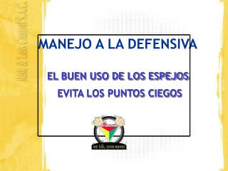 MANEJO A LA DEFENSIVA