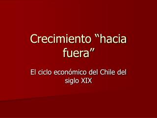 Crecimiento “hacia fuera”