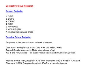 Convective Cloud Research Current Projects: 1. CSIP 2. COPS 3. ICEPIC 4. RICO 5. APPRAISE