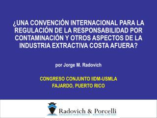 por Jorge M. Radovich CONGRESO CONJUNTO IIDM-USMLA FAJARDO, PUERTO RICO