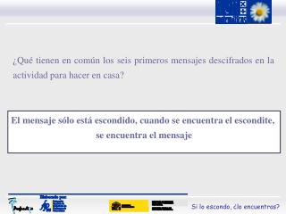 ¿Qué tienen en común los seis primeros mensajes descifrados en la actividad para hacer en casa?