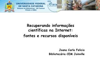 Recuperando informações científicas na Internet: fontes e recursos disponíveis