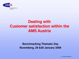 Dealing with Customer satisfaction within the AMS Austria