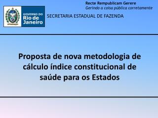 Proposta de nova metodologia de cálculo índice constitucional de saúde para os Estados