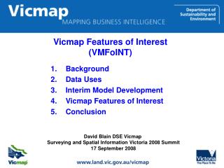 David Blain DSE Vicmap Surveying and Spatial Information Victoria 2008 Summit 17 September 2008