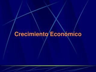 Crecimiento Económíco