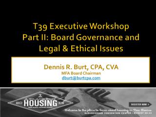 T39 Executive Workshop Part II: Board Governance and Legal &amp; Ethical Issues