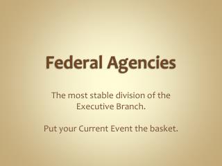 Federal Agencies