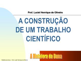 A CONSTRUÇÃO DE UM TRABALHO CIENTÍFICO