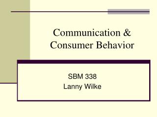 Communication &amp; Consumer Behavior