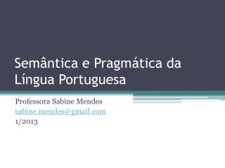 Semântica e Pragmática da Língua Portuguesa