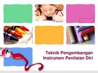 Teknik Pengembangan Instrumen Penilaian Diri