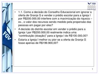 1.4. Esta questão levanta o problema das externalidades.