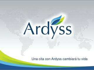 Una cita con Ardyss cambiará tu vida