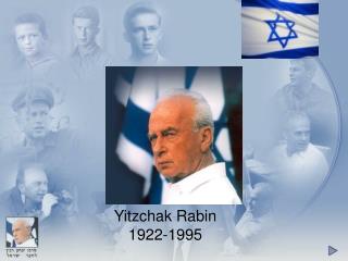 Yitzchak Rabin 1922-1995