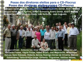 Posse dos diretores eleitos para o CD-Fiocruz 25 de maio de 2009