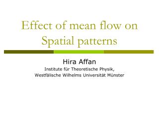 Effect of mean flow on Spatial patterns