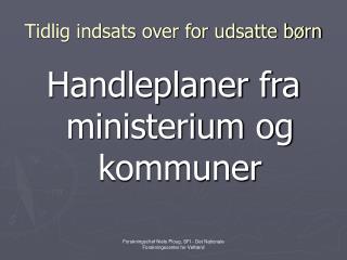 Tidlig indsats over for udsatte børn