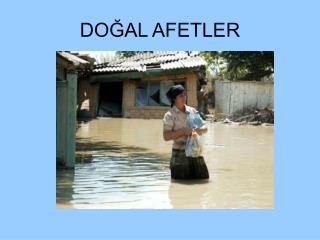 DOĞAL AFETLER