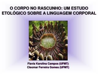 O CORPO NO RASCUNHO: UM ESTUDO ETOLÓGICO SOBRE A LINGUAGEM CORPORAL