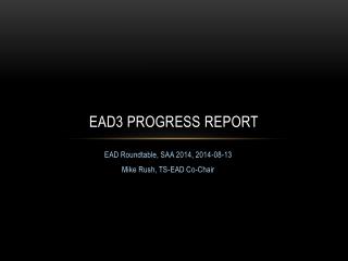 EAD3 Progress Report