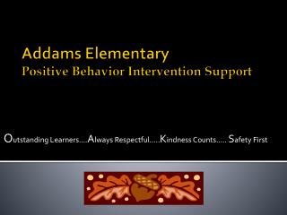 Addams Elementary Positive Behavior Intervention Support