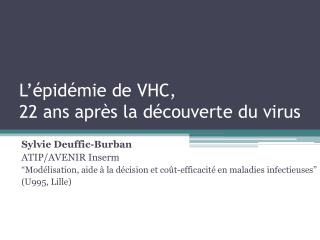 L’épidémie de VHC, 22 ans après la découverte du virus