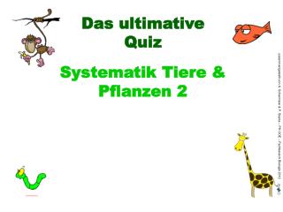 Das ultimative Quiz Systematik Tiere &amp; Pflanzen 2