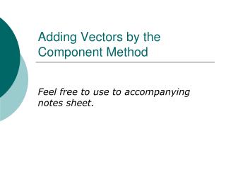 Adding Vectors by the Component Method