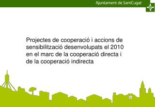 Projectes de cooperació i accions de sensibilització desenvolupats el 2010