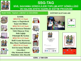 SSG-TAG SİVİL SAVUNMA GÖREVLİLERİ-TOPLUM AFET GÖNÜLLÜSÜ