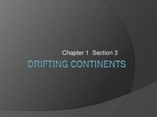 Drifting Continents