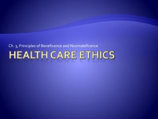 PPT - Health Care Ethics PowerPoint Presentation, Free Download - ID:622050