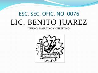 ESC. SEC. OFIC. NO. 0076