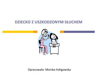 DZIECKO Z USZKODZONYM SŁUCHEM