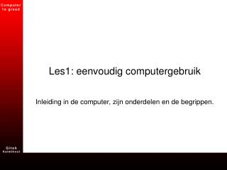 Les1: eenvoudig computergebruik