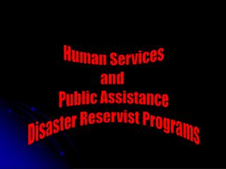 Human Services and Public Assistance Disaster Reservist Programs
