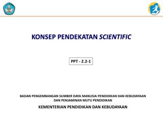 KONSEP PENDEKATAN SCIENTIFIC