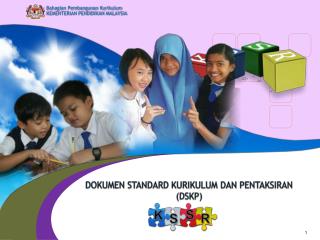 DOKUMEN STANDARD KURIKULUM DAN PENTAKSIRAN (DSKP)