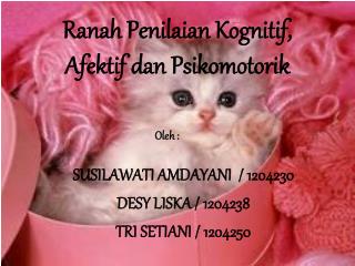 Ranah Penilaian Kognitif , Afektif dan Psikomotorik