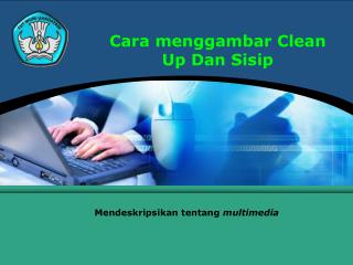 Cara menggambar Clean Up Dan Sisip