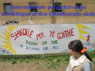 Internationale perspektiver på udviklingen af den inkluderende skole