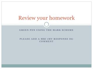 Review your homework