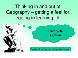 Thinking in and out of Geography – getting a feel for leading in learning LiL