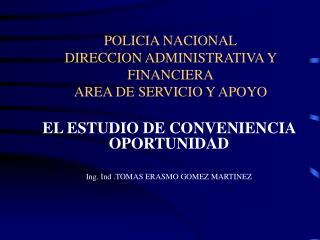 POLICIA NACIONAL DIRECCION ADMINISTRATIVA Y FINANCIERA AREA DE SERVICIO Y APOYO